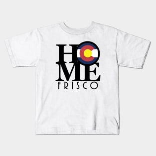 HOME Frisco CO! Kids T-Shirt